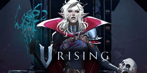 V Rising！中世のゴシックホラー要素とサンドボックスの自由を融合させた壮大な吸血鬼サバイバルRPG