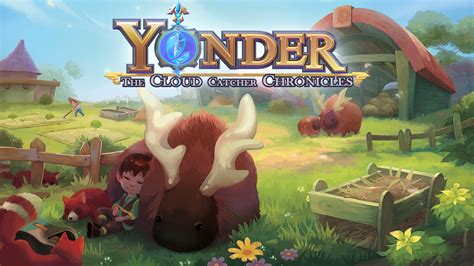 Yonder: The Cloud Catcher Chronicles が提供する、心を癒やす冒険の世界へようこそ！